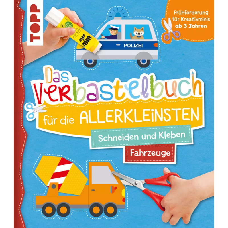 TOPP Das Verbastelbuch für die Allerkleinsten. Schneiden und Kleben Fahrzeuge, 1 Stuk