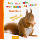 Ars Edition Hör mal rein, wer kann das sein? Waldtiere, 1 Stuk