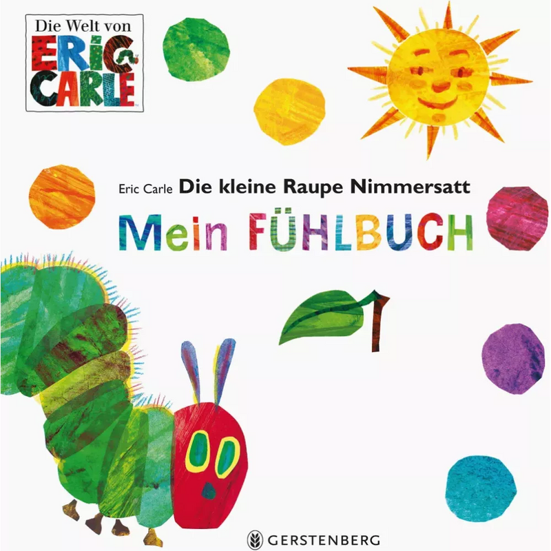 Gerstenberg Die kleine Raupe Nimmersatt - Mein Fühlbuch, 1 Stuk